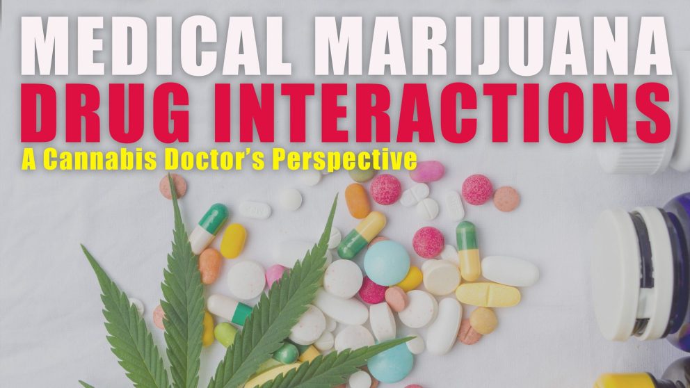 Medical Marijuana Drug Interactions A Doctor’s Perspective